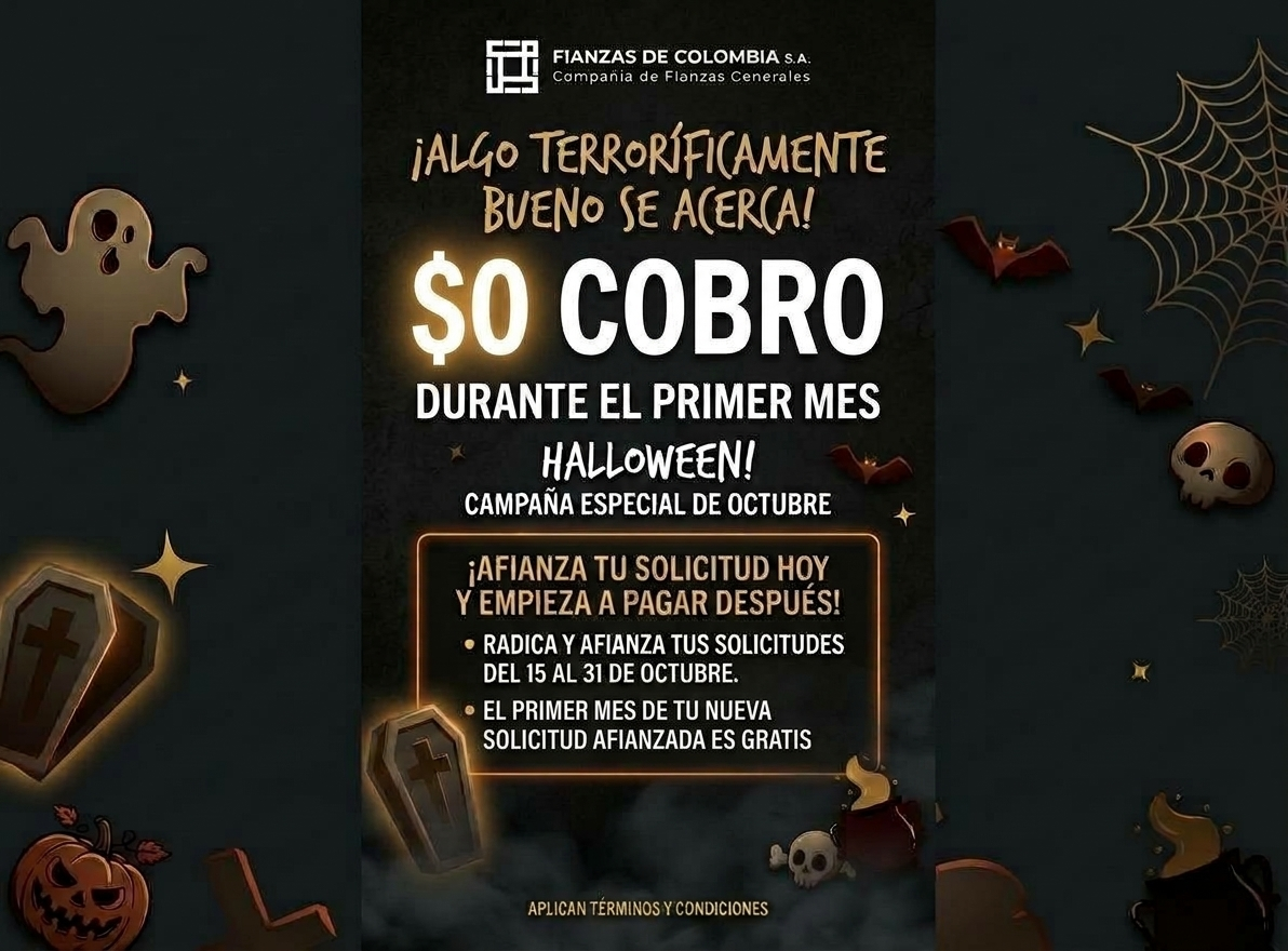 0 Cobro durante el primer mes - Campaña especial de Halloween Fianzas de Colombia